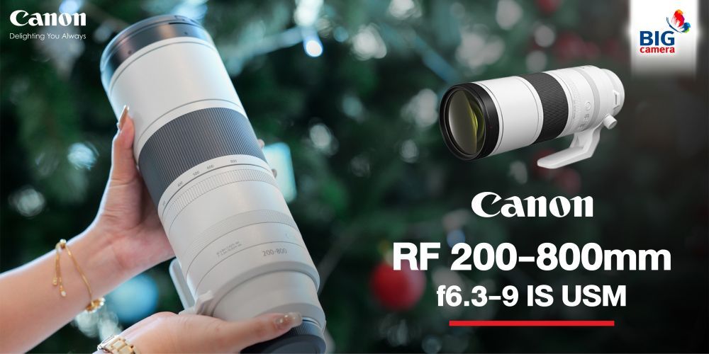 Canon RF 200-800mm f6.3-9 IS USM เปิดสัมผัสใหม่สู่อีกขีดขั้นของเลนส์ Super Telephoto Zoom