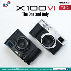 [PRE-ORDER] Fujifilm X100VI The One and Only ดีไซน์ที่สง่างามข้ามยุคสมัยในสไตล์กล้องฟิล์มสุดคลาสสิค ที่ BIG Camera