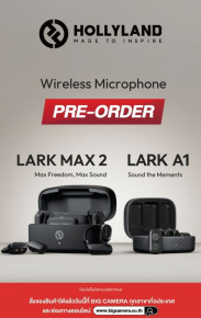เปิด Pre-order แล้วไมค์ไวเลส Hollyland Lark A1 และ Hollyland Lark Max 2 วันที่ 2 มิ.ย. 68 เป็นต้นไป ที่ BIG Camera